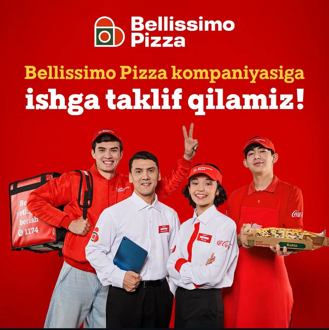 Bellissimo Pizza ishga taklif qiladi
