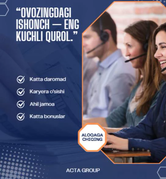 Toshkent shahrida joylashgan Call Markazimizga quyidagi lavozimlarga xodimlar qabul qilamiz
